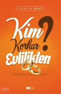 Kim Korkar Evlilikten