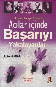 Acılar İçinde Başarıyı Yakalayanlar