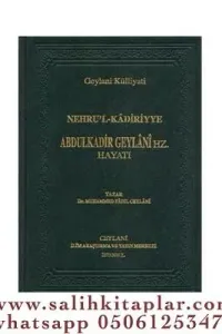 Nehrul Kadiriyye Abdulkadir Geylani Hz. Hayatı - türkçe