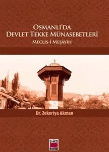 Osmanlı'da Devlet Tekke Münasebetleri; Meclis-i Meşayih