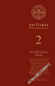 Partisyon Müzik ve Düşünce Dergisi - Dosya: Bir Silah Olarak Müzik - Sayı: 2      Temmuz, Ağustos, Eylül 2014
