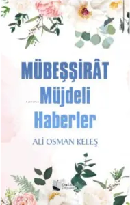 Mübeşşirât - Müjdeli Haberler