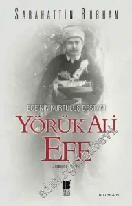 Ege'nin Kurtuluş Destanı: Yörük Ali Efe 1 -