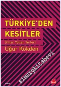 Türkiye'den Kesitler : Yıllar Yollar Yerler -         2022