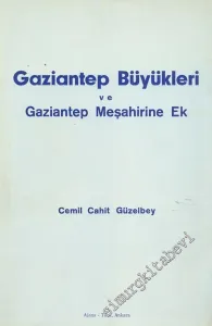 Gaziantep Büyükleri ve Gaziantep Meşahirine Ek -
