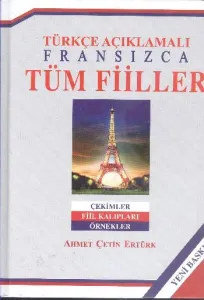 Türkçe Açıklamalı Fransızca Tüm Fiiller