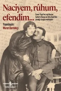 Naciyem, Rûhum, Efendim... (Ciltli)