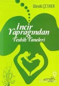 İncir Yaprağından Tesbih Taneleri