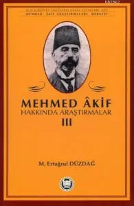 Mehmed Akif Hakkında Araştırmalar - III