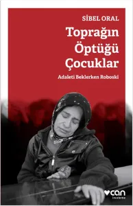 Toprağın Öptüğü Çocuklar; Adaleti Beklerken Roboski