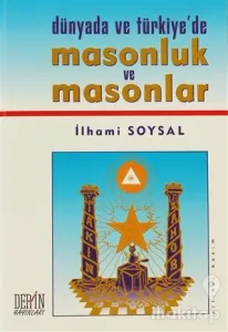 Dünyada ve Türkiye'de Masonluk ve Masonlar