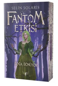 Fantom Etkisi Doğa Dönüyor