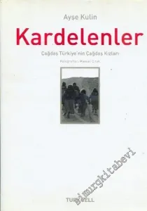 Kardelenler: Çağdaş Türkiye'nin Çağdaş Kızları -        2004