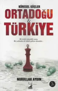 Küresel Güçler Ortadoğu Türkiye