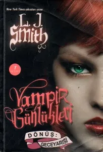 Dönüş: Gece Yarısı - Vampir Günlükler 5. Kitap