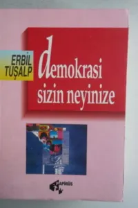 Demokrasi Sizin Neyinize
