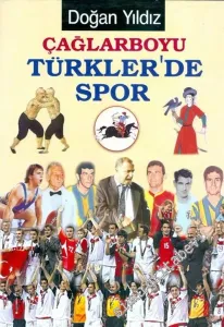 Çağlarboyu Türkler'de Spor CİLTLİ -        2002