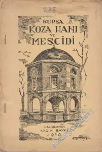 Bursa Koza Hanı ve Mescidi -        1946