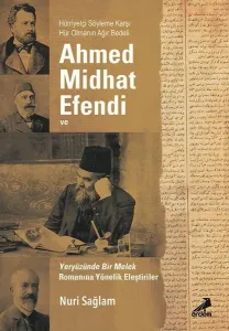 Ahmed Midhad Efendi ve Yeryüzünde bir Melek Romanına Yönelik Eleştiriler