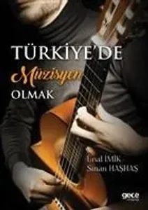 Türkiye’de Müzisyen Olmak