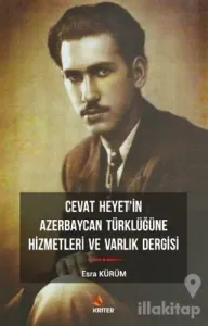 Cevat Heyet'in Azerbaycan Türklüğüne Hizmetleri ve Varlık Dergisi
