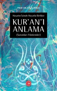 Hayatın İçinde Hayatla Birlikte KUR'AN'I ANLAMA