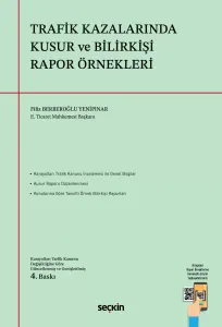 Trafik Kazalarında Kusur ve Bilirkişi Rapor Örnekleri