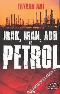 Irak, İran ve ABD: Önleyici Savaş, Petrol ve Hegemonya -        2007