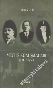 Meclis Konuşmaları 1920 - 1950 -
