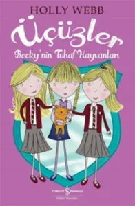 Üçüzler; Becky'nin Tuhaf Hayvanları