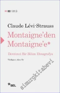 Montaigne'den Montaigne'e: Devrimci Bir Bilim: Etnografya -         2018