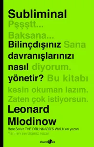 Subliminal - Bilinçdışınız Davranışlarınızı Nasıl Yönetir?