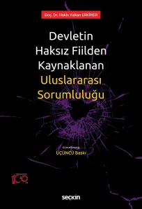 Devletin Haksız Fiilden Kaynaklanan Uluslararası Sorumluluğu