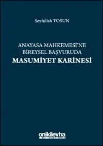 Anayasa Mahkemesi'ne Bireysel Başvuruda Masumiyet Karinesi