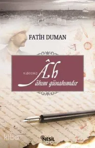 Ah; Ahım Günahımdır