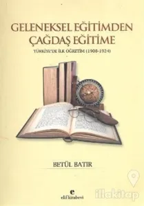 Geleneksel Eğitimden Çağdaş Eğitime