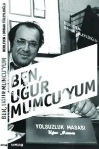 Ben, Uğur Mumcu'yum