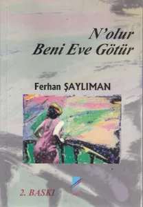 N'olur Beni Eve Götür