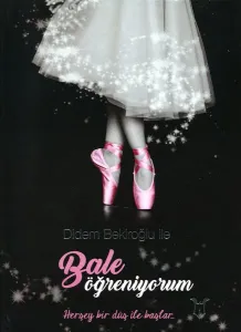 Didem Bekiroğlu ile Bale Öğreniyorum