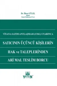 Satıcının Üçüncü Kişilerin Hak ve Taleplerinden Ari Mal Teslim Borcu