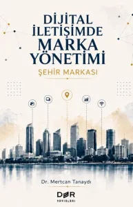 DİJİTAL İLETİŞİMDE MARKA YÖNETİMİ