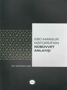 Ebu Mansur Matürudi’nin Nübüvvet Anlayışı