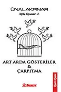 Art Arda Gösteriler - Çarpıtma; Toplu Oyunlar - 1