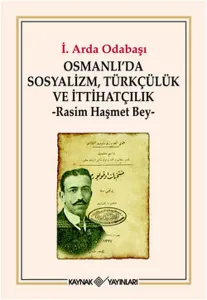 Osmanlı'da Sosyalizm, Türkçülük ve İttihatçılık; Rasim Haşmet Bey