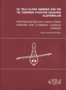Üç Telli Klasik Kemençe İçin Tek Tel Üzerinde Pozisyon Geçiş/İniş Alıştırmaları