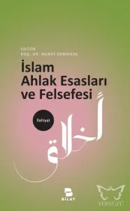 İslam Ahlak Esasları ve Felsefesi