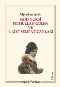 Said Nursi Fethullah Gülen Ve ''Laik''  Sempatizanları
