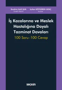 İş Kazalarına ve Meslek Hastalığına Dayalı Tazminat Davaları