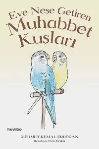 Muhabbet Kuşları Eve Neşe Getiren