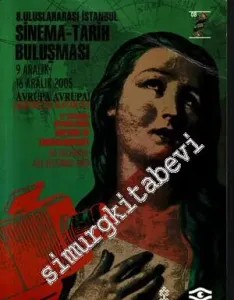 8. Uluslararası İstanbul Sinema Tarih Buluşması: Avrupa Avrupa! = 8. Istanbul International Meeting of Cinema & History: Europe Europe! -